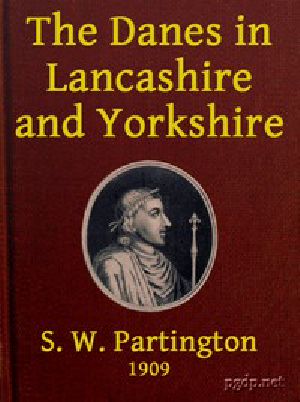 [Gutenberg 43910] • The Danes in Lancashire and Yorkshire